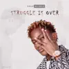 Solo Riches - Struggle Is Over - Single